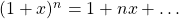 (1+x)^n = 1 + n x + \dots